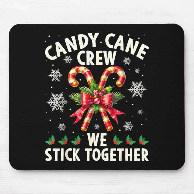 Mousepad Candy Cane Crew We Stick Together Christmas Costum (Frente)