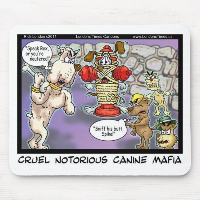 Mousepad Canine Mafia Funny Camisetas Cards Mogs & GIfts (Frente)