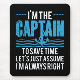 Mousepad Capitão de Barco Engraçado Presuma que Estou Sempr