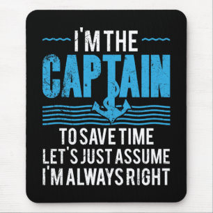 Mousepad Capitão de Barco Engraçado Presuma que Estou Sempr