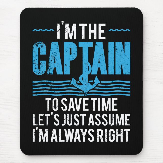 Mousepad Capitão de Barco Engraçado Presuma que Estou Sempr (Frente)