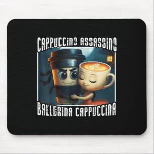 Mousepad Cappuccino Assassino ama Ballerina Cappuccina It