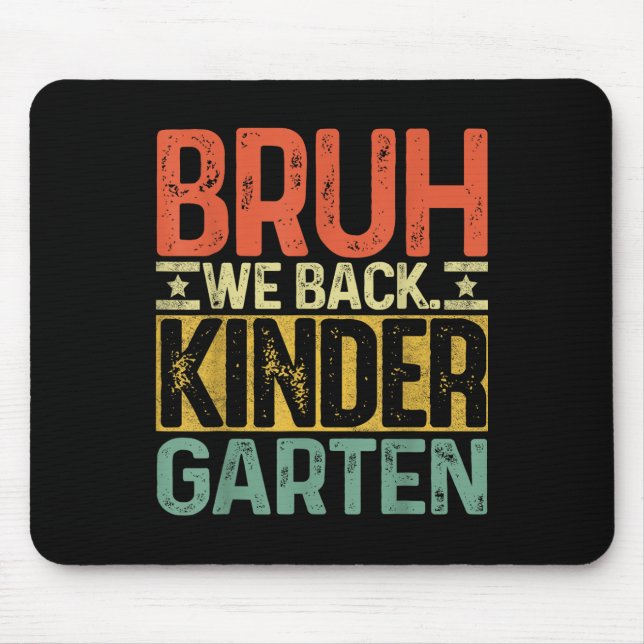 Mousepad Cara, estamos de volta ao jardim de infância, prim (Frente)