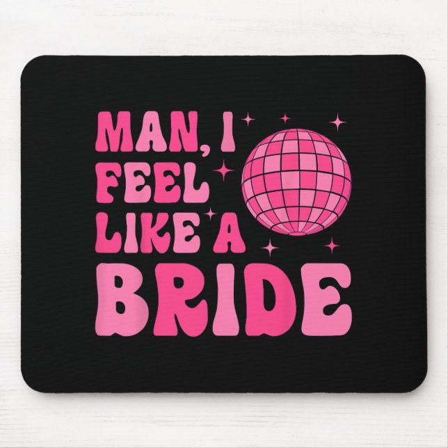 Mousepad Cara Sinto-me Como Uma Noiva Disco Groovy Despedid (Frente)