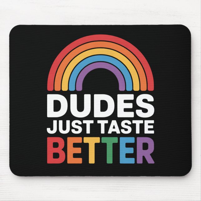 Mousepad Cara só tem gosto mais engraçado Gay Rainbow LGBTQ (Frente)