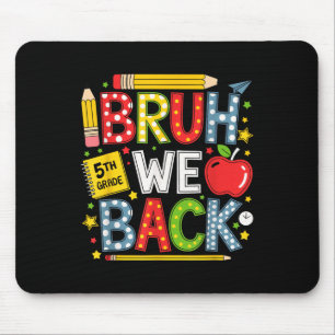 Mousepad Cara, Voltamos à 5ª Série Camiseta Divertida para