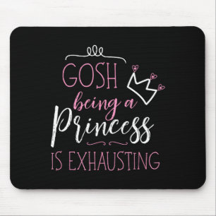 Mousepad Caramba, Ser Uma Princesa É Cansativo