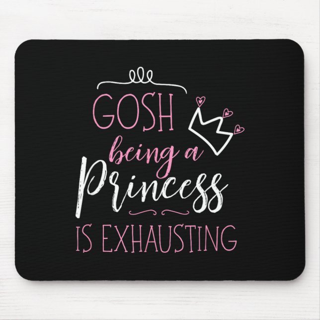 Mousepad Caramba, Ser Uma Princesa É Cansativo (Frente)