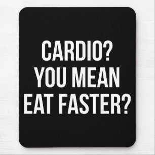Mousepad Cardio? Quer Dizer Comer Mais Rápido? - Engraçado 