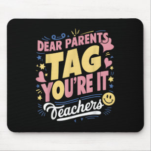 Mousepad Caros pais dizem que você ama professores Engraçad