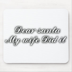 Mousepad Caros Papais noeis, minha esposa fez isso