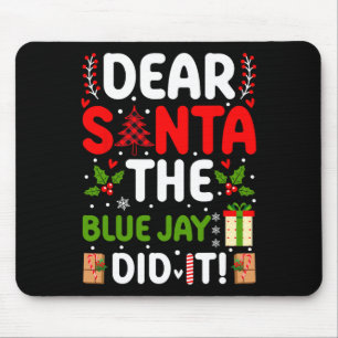 Mousepad Caros Papais noeis, O Jay Azul Fez