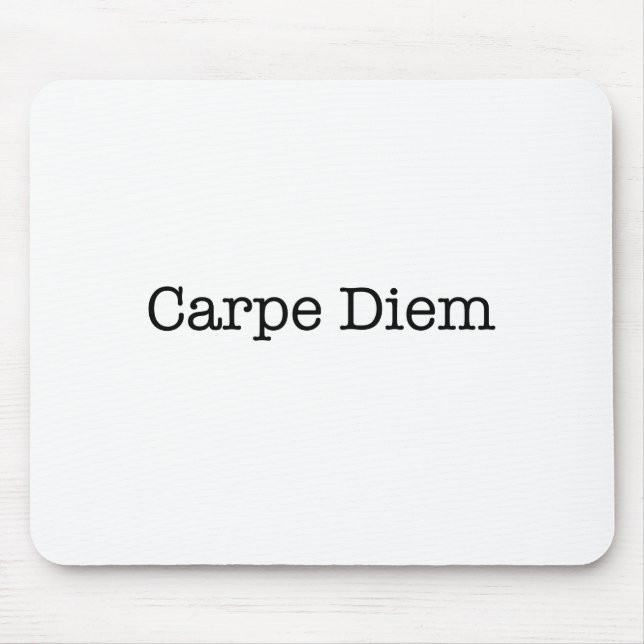 Mousepad Carpe Diem apreende as citações do dia - citações (Frente)