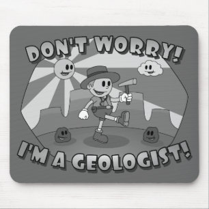 Mousepad Cartoon Retro - Não se preocupe! Sou geólogo!