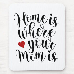 Mousepad Casa é onde sua mãe está Dia de as mães Mouse