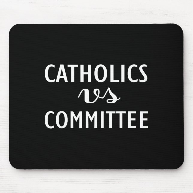 Mousepad Católicos Engraçados Vs Comitês (Frente)