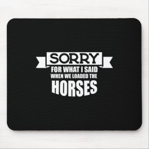 Mousepad Cavalo Andando Desculpe Pelo Que Eu Disse Quando C