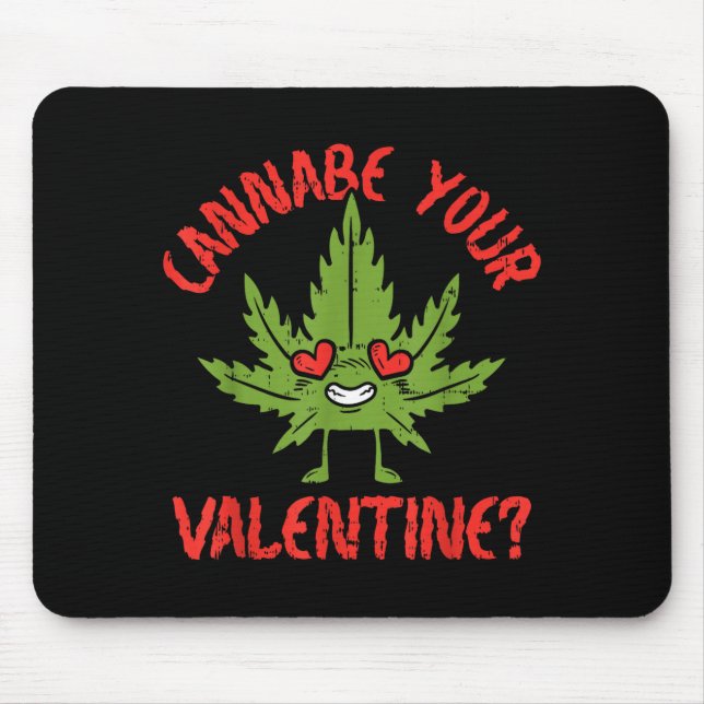 Mousepad Cbe Your Valentine Weed Stoner  (Frente)