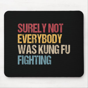 Mousepad Certamente Nem Todos Eram Kung Fu Lutando Diversão