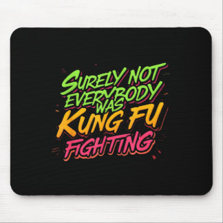 Mousepad Certamente Nem Todos Estavam Lutando Kung Fu