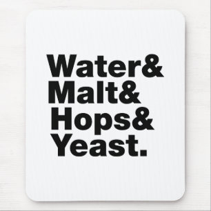 Mousepad Cerveja = Água & Malte & Saltos & Levedura.