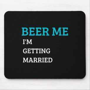 Mousepad Cerveja Para Mim Estou Me Casando Funny Groom Bach