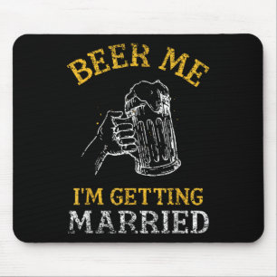 Mousepad Cerveja pra mim Estou Me Casando Festa Noivo Bacha