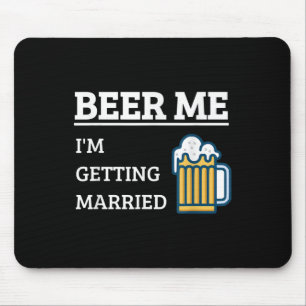 Mousepad Cerveja pra Mim Estou Me Casando Funny Noivo Solte