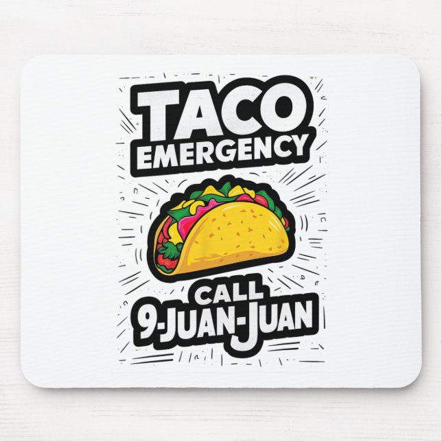 Mousepad Chamada de Emergência do Taco 9 Juan Funny Cinco d (Frente)