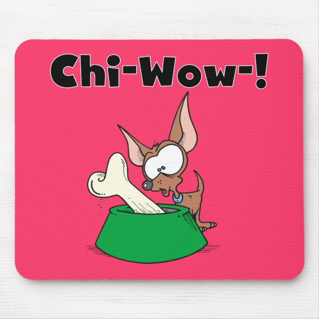 Mousepad Chihuhua Chi-Wow T-shirts e presentes (Frente)