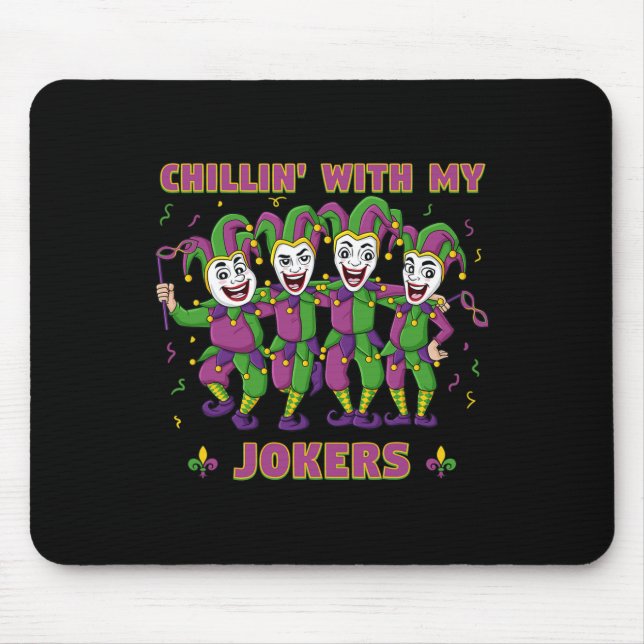 Mousepad Chillin Com Meus Jokers Mardi Gras Divertiam Menin (Frente)