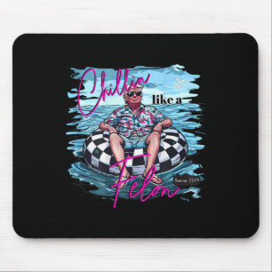 Mousepad Chillin Like A Felon Funny Trump Summer 2024 (em