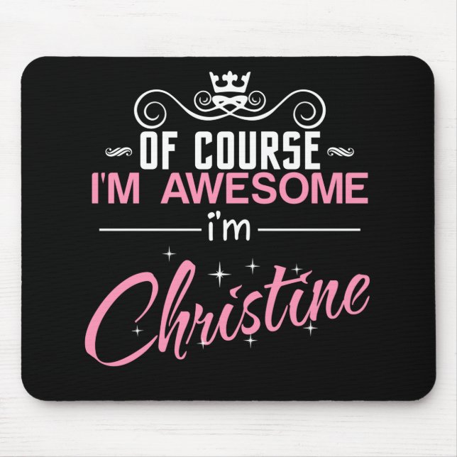 Mousepad Christine É claro que sou incrível Sou Christine (Frente)