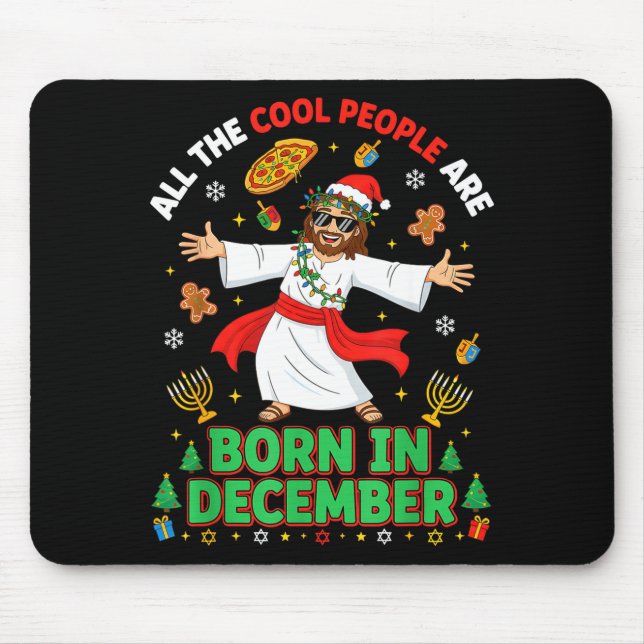 Mousepad Christmas Cool People Are Born In December Jesus B (Frente)
