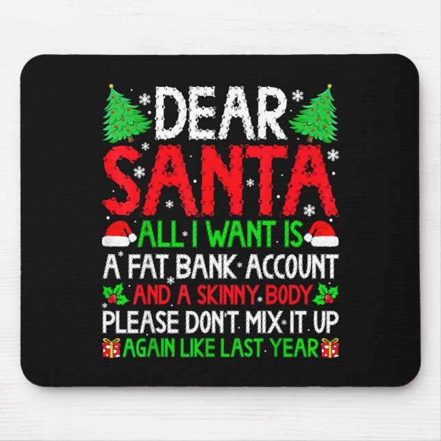 Mousepad Christmas Dear Santa I Want Skinny Body &amp; Fat  (Frente)