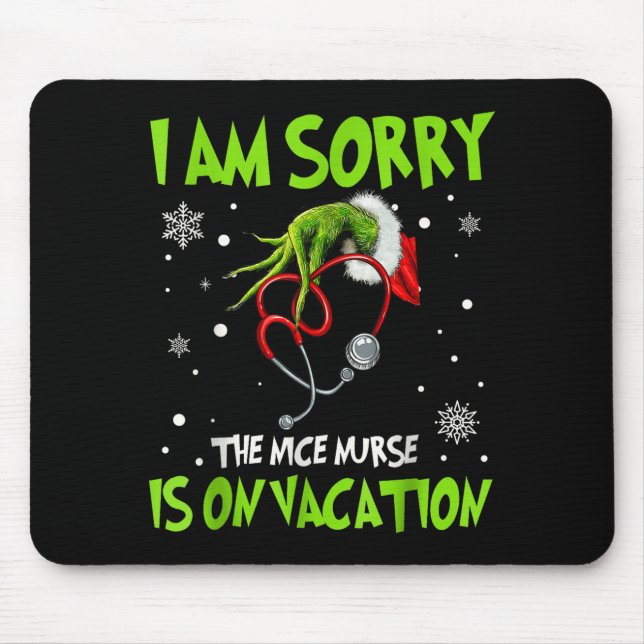 Mousepad Christmas I Am Sorry The Nice Nurse Is On Vacation (Frente)