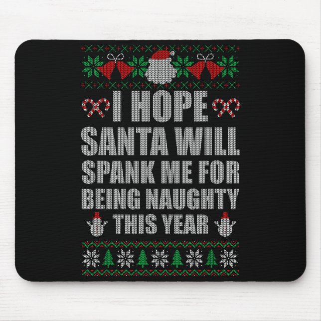 Mousepad Christmas Santa Spank Naughty Ugly Christmas Sweat (Frente)