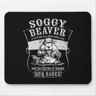 Mousepad Churrasco Engraçado de Beaver Soggy, se não está e