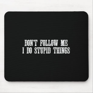 Mousepad Ciclismo de Montanha Não Me Siga Eu Faço Coisas Es