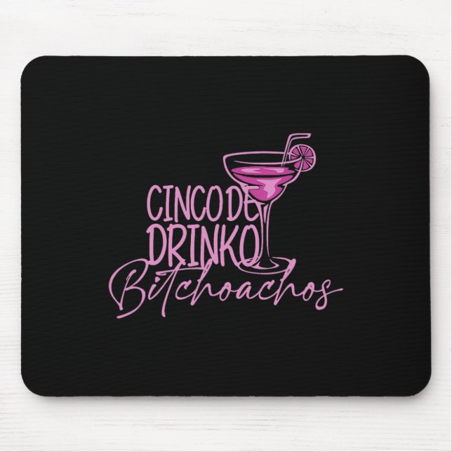 Mousepad Cinco De Drinko Achos Funny Cinco De Mayo Bebendo (Frente)
