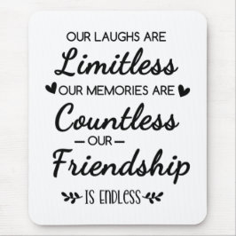 Mousepad Citação de Amizade Sem Limites de Risos