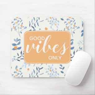 Mousepad Citação de Flores com Boas Vibrações Laranja Azul