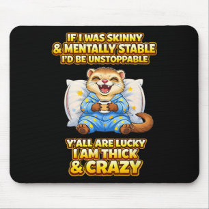 Mousepad Citação de Furão de Saúde Mental Engraçada e Louca