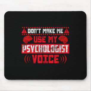 Mousepad Citação de Psicologia - Não Me Faça Usar Minha Psi