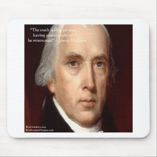 Mousepad Citação de Sabedoria de James Madison "Desconfie d