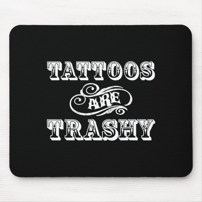Mousepad Citação de Tatuagem Engraçada para Presente (Frente)