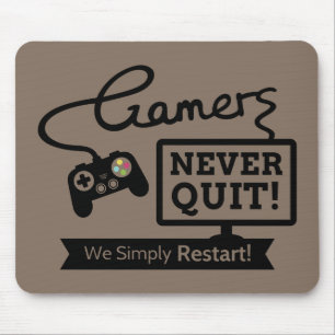 Mousepad Citação Divertida de Jogadores Nunca Desistem