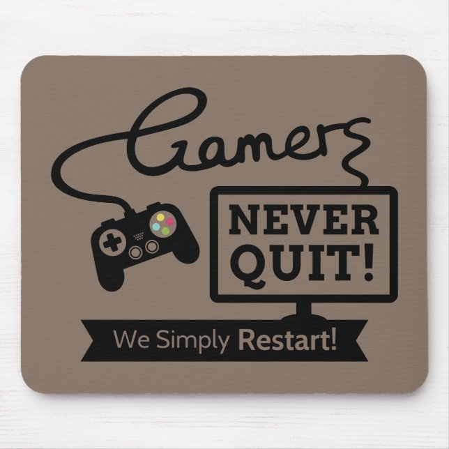 Mousepad Citação Divertida de Jogadores Nunca Desistem (Frente)