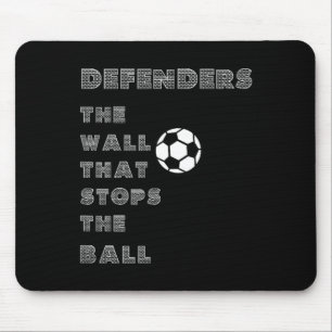 Mousepad Citação Engraçada de Futebol - Muralha de Defensor