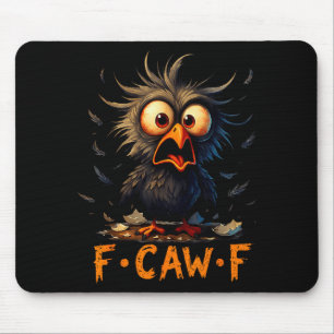 Mousepad Citação engraçada de humor preto F-caw-f Corvo Fca